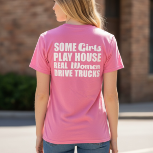 "Some Girls Play House"
