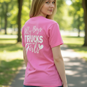 "Silly Boys Trucks R For Girls"